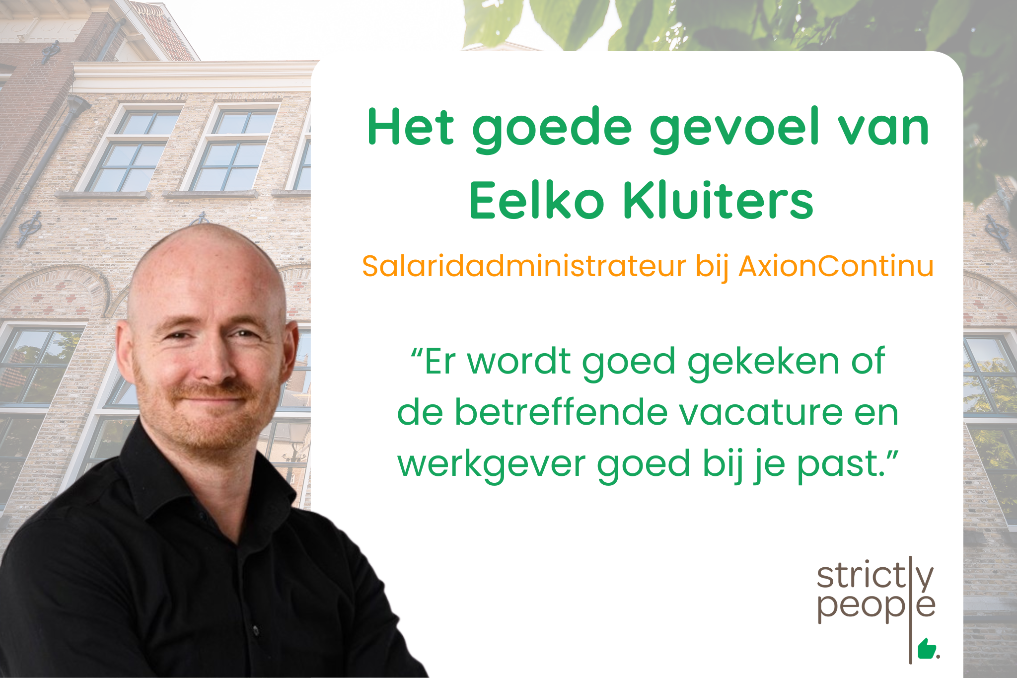 Het goede gevoel van Eelko Kluiters, senior salarisadministrateur bij AxionContinu
